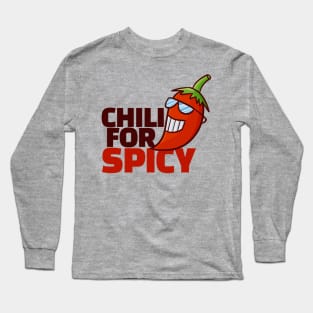 Chili for Spicy Long Sleeve T-Shirt